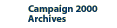 Campaign 2000 Archives